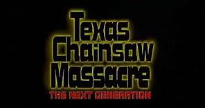 Texas Chainsaw Massacre: The Next Generation - Official Trailer