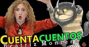 DONDE VIVEN LOS MONSTRUOS de Maurice Sendak - Cuentos infantiles - CUENTACUENTOS Beatriz Montero