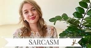 What is sarcasm and why do we use it?