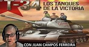 T-34, los Tanques de la Victoria, con Juan Campos Ferreira