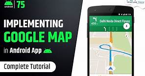 Android Google Map Tutorial: How to Implement Google Map in Android Studio