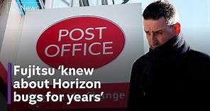 Post Office scandal: Fujitsu staff knew about bugs, errors and defects in the system for years