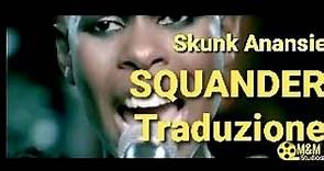 Skunk Anansie - Squander🎵(Testo e Traduzione)🇦🇺🇮🇹
