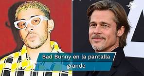 Bad Bunny y Brad Pitt actuarán juntos en película