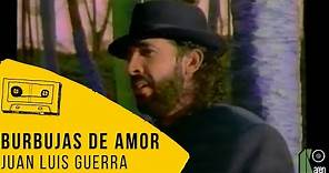 Juan Luis Guerra 4-40 - Burbujas De Amor (Video Oficial)