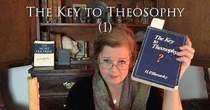 #THEOSOPHY: The Key to Theosophy - Book Study 1