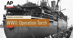 WWII: Operation Torch Begins - 1942 | Today in History | 8 Nov 16