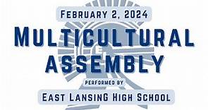 Multicultural Assembly performed by East Lansing High School (February 2, 2024)