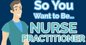 So You Want to Be a NURSE PRACTITIONER [Ep. 25]