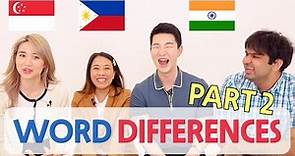 Singapore / Philippines / India English Vocabulary Differences PART 2