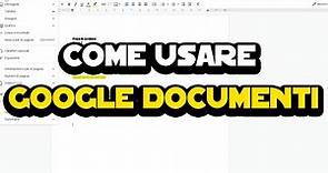 Tutorial Google Docs - Come usare Google Documenti
