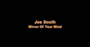 Joe South - Mirror of Your Mind