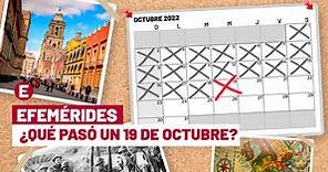 ¿Qué se celebra el 19 de octubre? Éstas son las efemérides de hoy