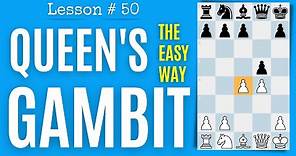 Chess Lesson # 50: Queen’s Gambit | Chess Openings The Right Way
