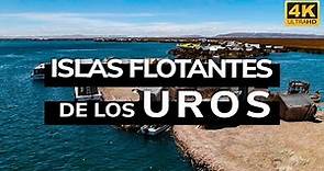 Islas Flotantes de los Uros, Puno, Perú (4K)