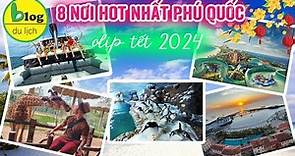 Tổng hợp những địa điểm du lịch Phú Quốc chơi tết 2024 vui banh nóc