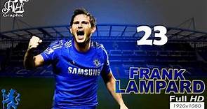 Frank Lampard Top 40 Goals