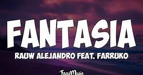 Fantasia (Letra) - Rauw Alejandro Feat. Farruko