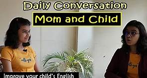 Improve your Child's English | Conversation between Mom and Child | Adrija Biswas