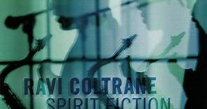 Ravi Coltrane - Spirit Fiction