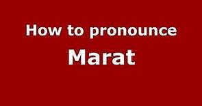 How to pronounce Marat (Russian/Russia) - PronounceNames.com