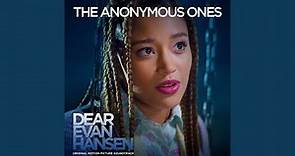 The Anonymous Ones (From The “Dear Evan Hansen” Original Motion Picture Soundtrack)