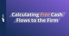 Calculating Free Cash Flows to the Firm