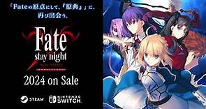 「Fate/stay night REMASTERED」Nintendo Switch™/ Steam® 解禁映像