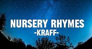 Kraff - Nursery Rhymes (Lyrics)
