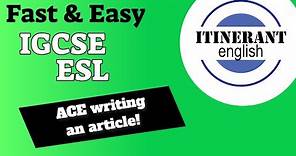 How to ACE IGCSE English as a second language 0510/0511 writing an article