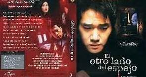 EL OTRO LADO DEL ESPEJO 2003 (PELICULA COMPLETA)