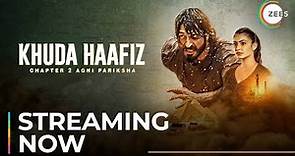 Khuda Haafiz Chapter 2: Agni Pariksha | Official Trailer | Vidyut Jammwal | Streaming Now On ZEE5