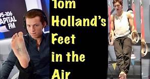 Tom Holland’s Feet in the Air * SPIDER-MAN Dangling His Toes 🕷