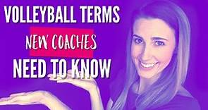 VOLLEYBALL TERMS NEW COACHES NEED TO KNOW!