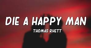 Thomas Rhett - Die A Happy Man (Lyrics)
