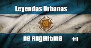 #1 Leyendas Urbanas De Argentina