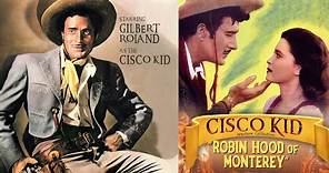 Cisco Kid in "Robin Hood of Monterey" (1947) Western | Gilbert Roland, Chris-Pin Martin