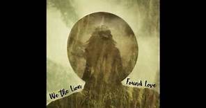 We the Lion - Found Love (Official Audio)