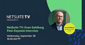 NetSuite TV: Evan Goldberg at SuiteWorld 2022