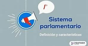 Sistema Parlamentario ¿Qué es?