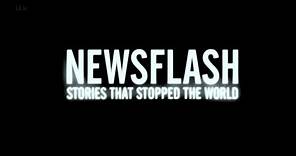 Newsflash: Stories That Stopped the World