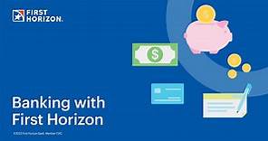 First Horizon offers banking that... - First Horizon Bank