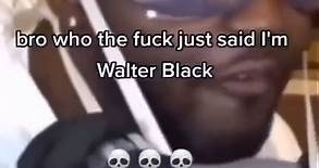 Walter black #walterblack