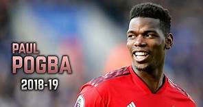 Paul Pogba 2018-19 | Dribbling Skills & Goals