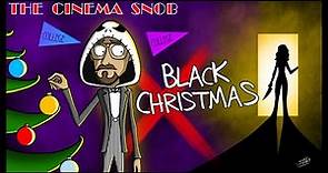 Black Christmas 2006 - The Cinema Snob