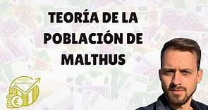 Teoría de la población de Malthus.
