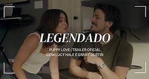 “Puppy Love” Trailer | Com Lucy Hale e Grant Gustin (Legendado)
