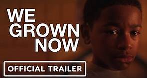 We Grown Now - Official Trailer (2024) Lil Rel Howery, Jurnee Smollett