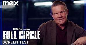 Dennis Quaid & The Full Circle Cast Screen Test Iconic HBO Shows | Screen Test | Max