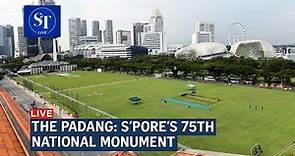 Singapore to name the Padang its 75th national monument on 57th birthday | ST LIVE